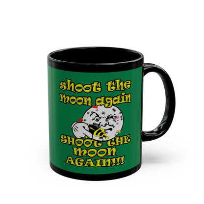 shoot the moon again - Black Mug (dark green)