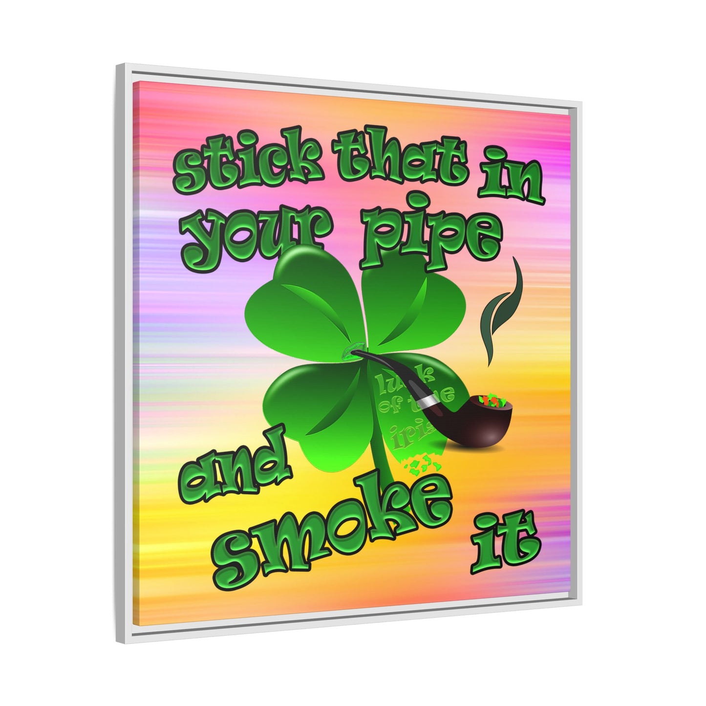 stick that in your pipe and smoke it - framed canvas art (color blur)