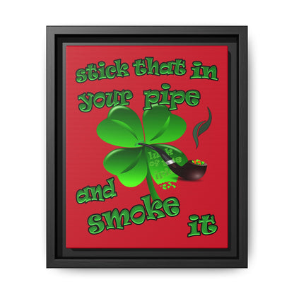 stick that in your pipe and smoke it - framed canvas art (dark red)