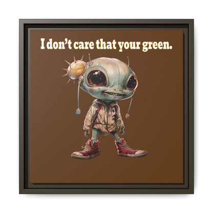 I don't care that your green - framed canvas art (brown)