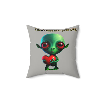 I don't care that your grey - Faux Suede Square Pillow - (light grey)