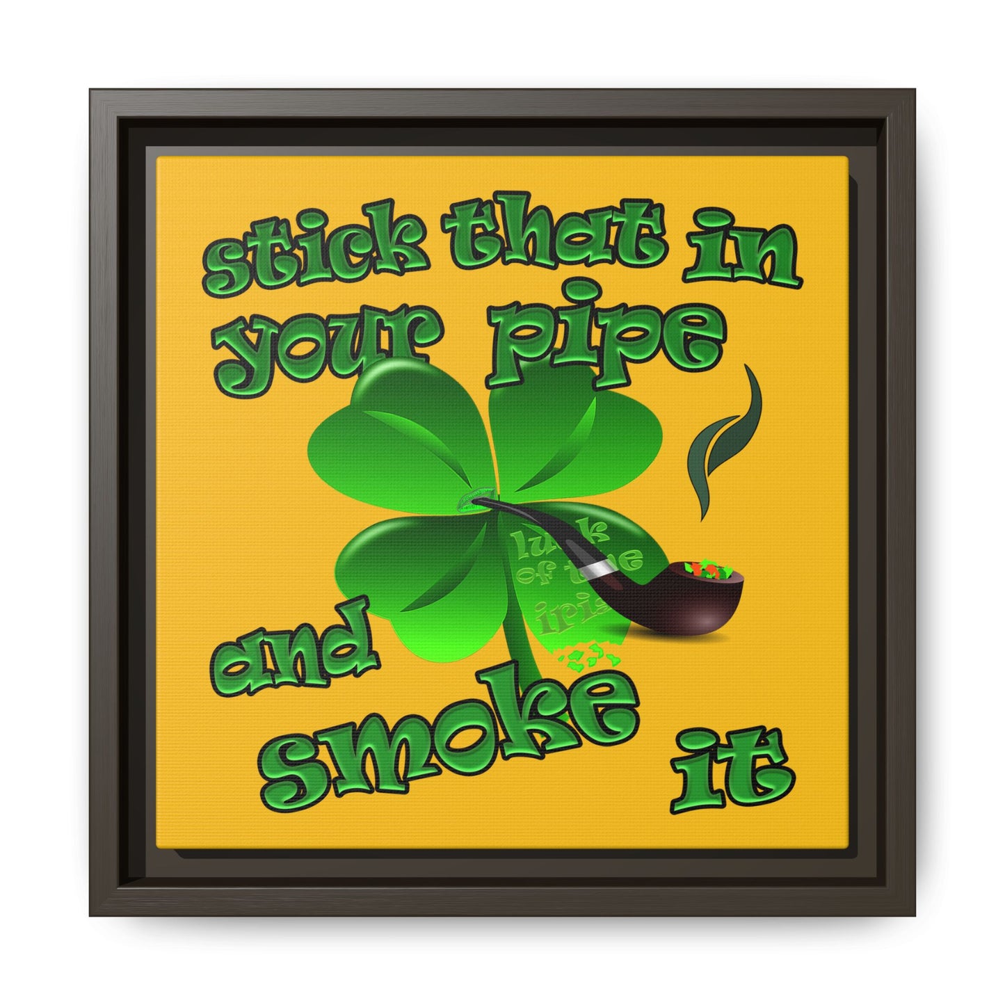 stick that in your pipe and smoke it - framed canvas art (yellow)