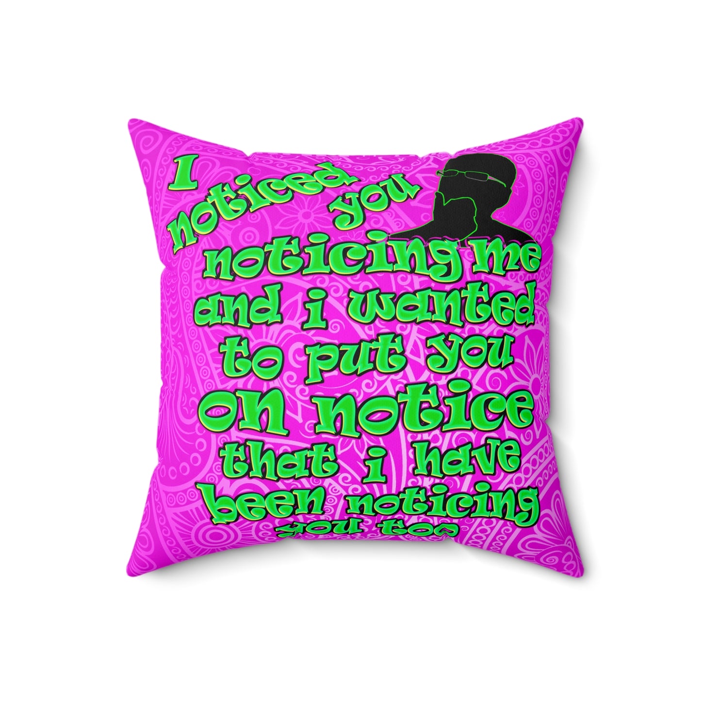 noticed you noticing - Spun Polyester Square Pillow - (pink swirl)
