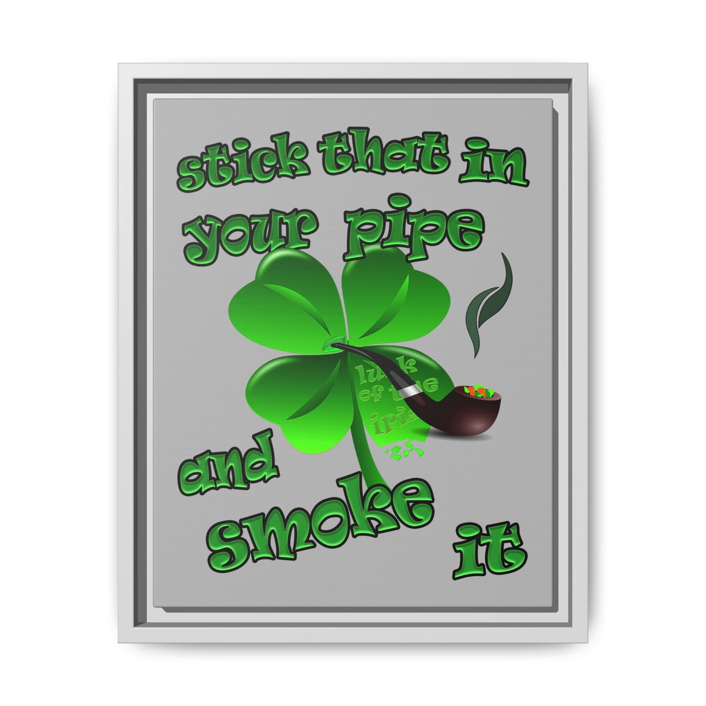 stick that in your pipe and smoke it - framed canvas art (light grey)