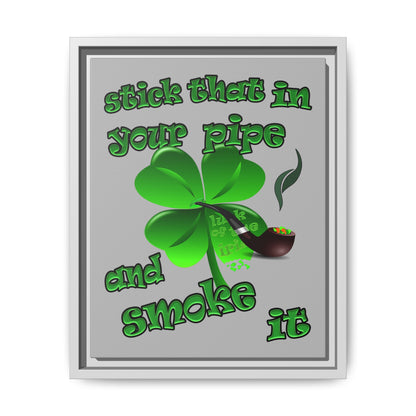 stick that in your pipe and smoke it - framed canvas art (light grey)