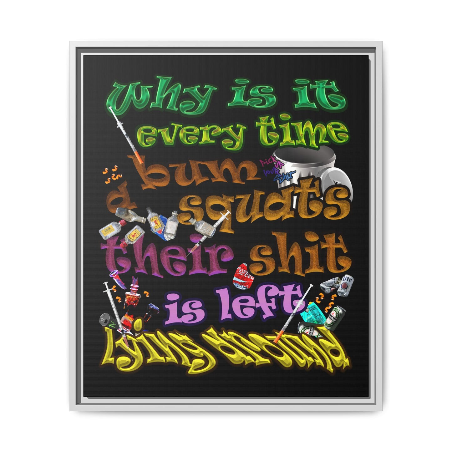 the bum's shit - framed canvas art (black)