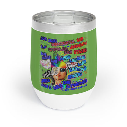 drop the beat - Chill Wine Tumbler (green)