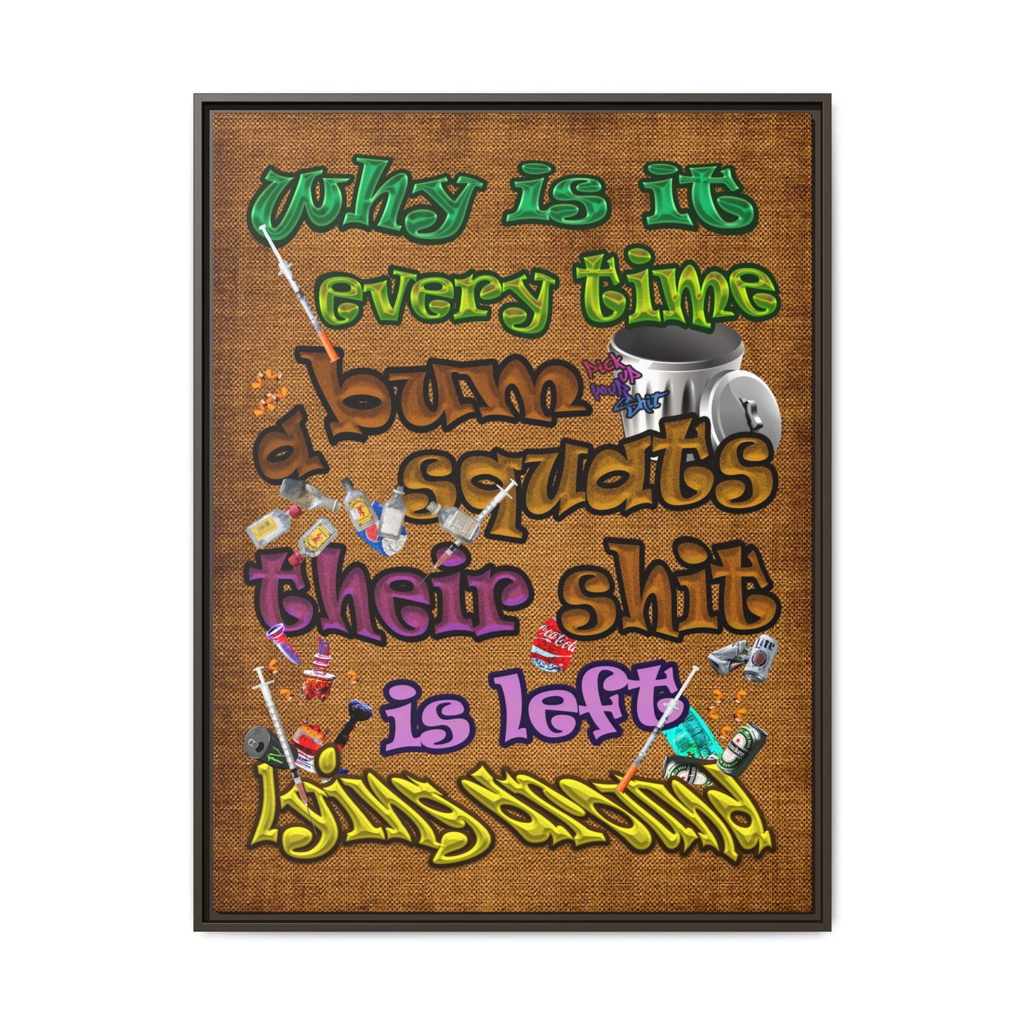 the bum's shit - framed canvas art (brown papyrus)