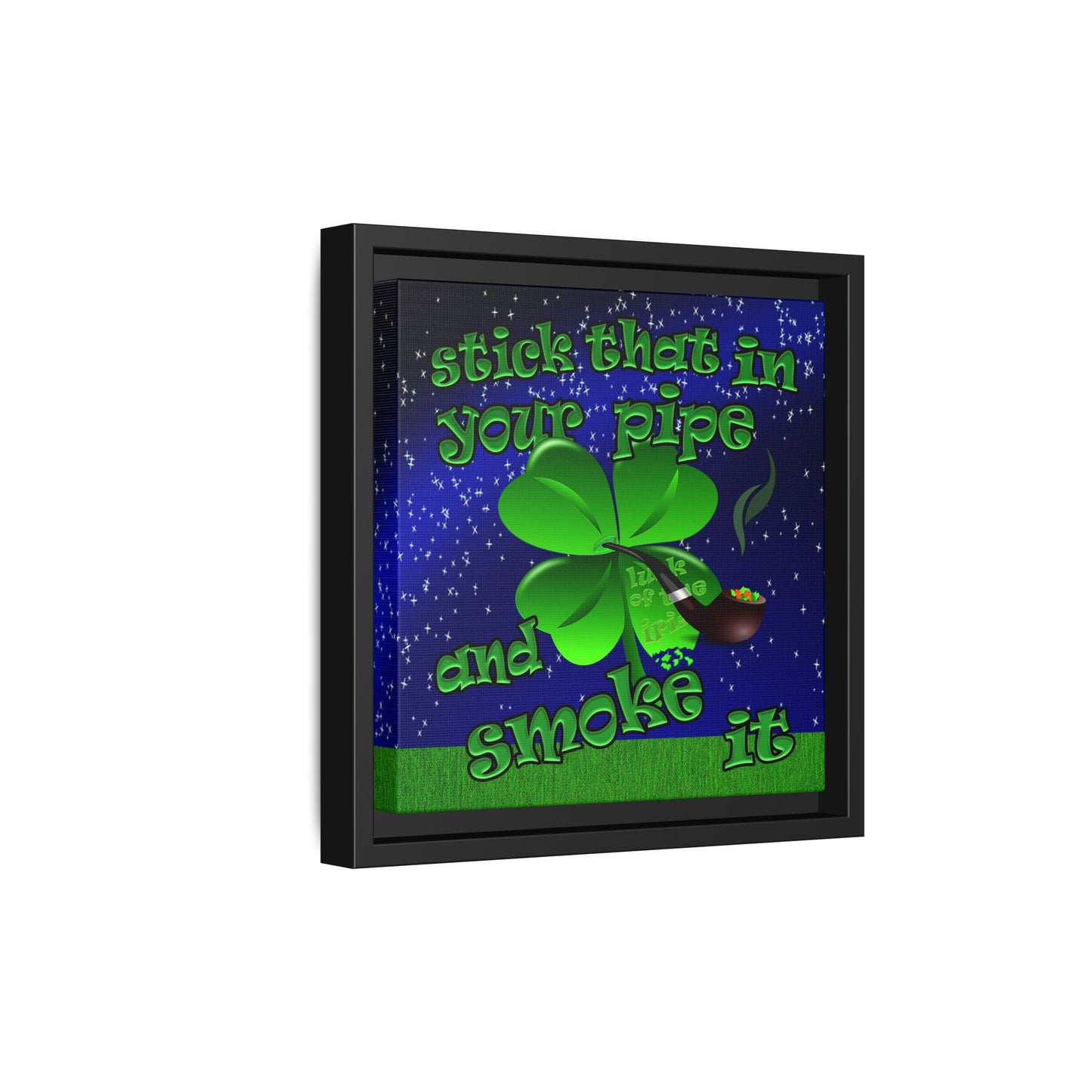 stick that in your pipe and smoke it - framed canvas art ('snoops' background)