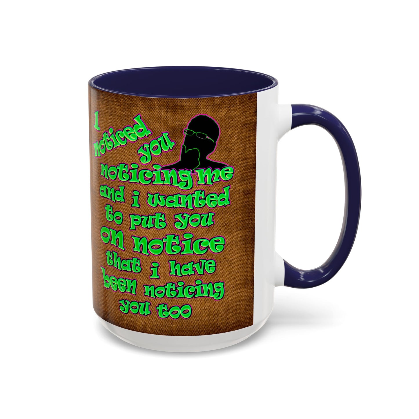 noticed you noticing - Accent Mug (brown papyrus)