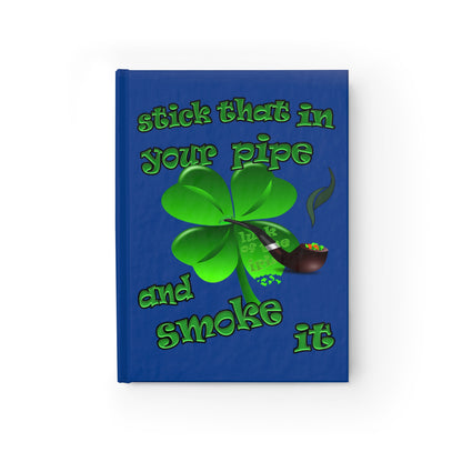 stick that in your pipe and smoke it - journal-blank (dark blue)