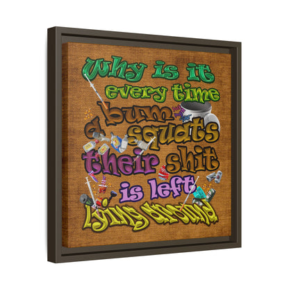 the bum's shit - framed canvas art (brown papyrus)