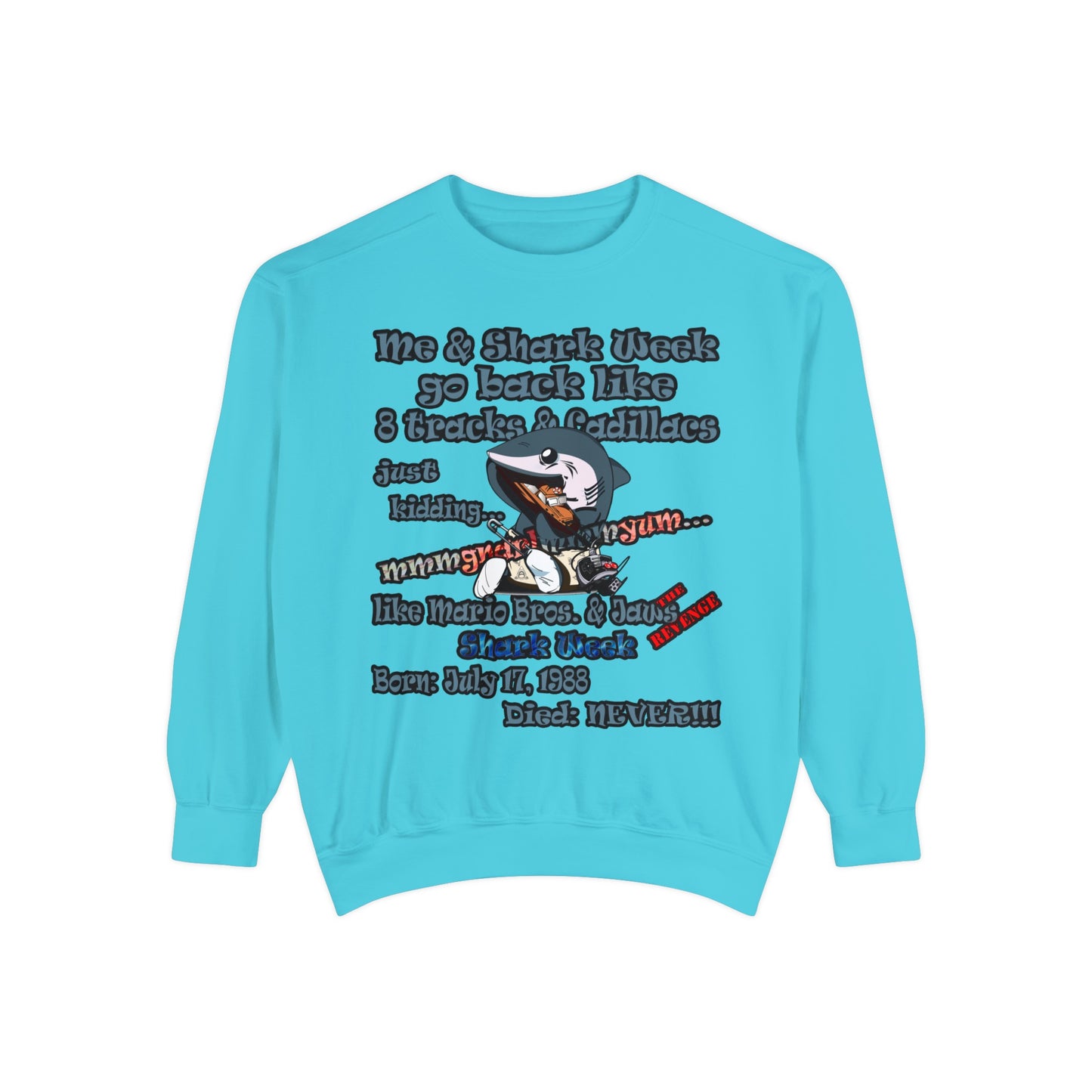 shark week - Unisex Garment-Dyed Sweatshirt
