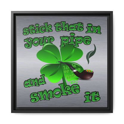 stick that in your pipe and smoke it - framed canvas art (brushed nickel)