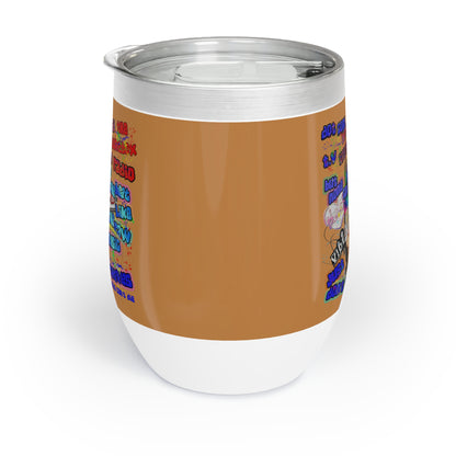 drop the beat - Chill Wine Tumbler (light brown)