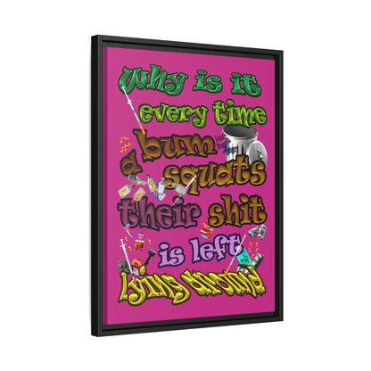 the bum's shit - framed canvas art (pink)