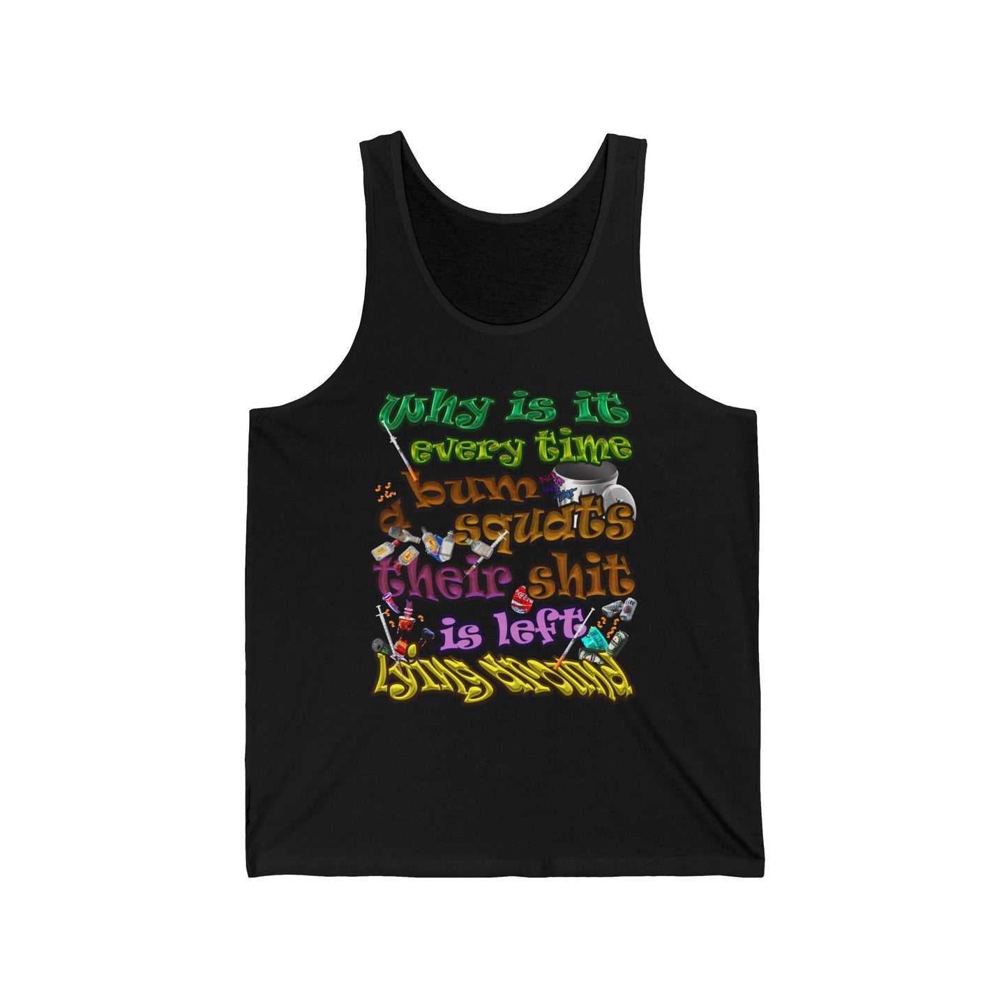 the bum's shit - Unisex Jersey Tank