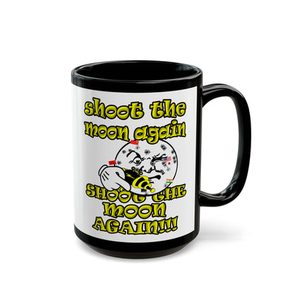 shoot the moon again - Black Mug (white)