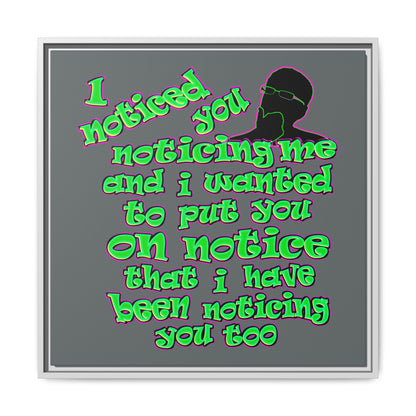 noticed you noticing - framed canvas art (dark grey)