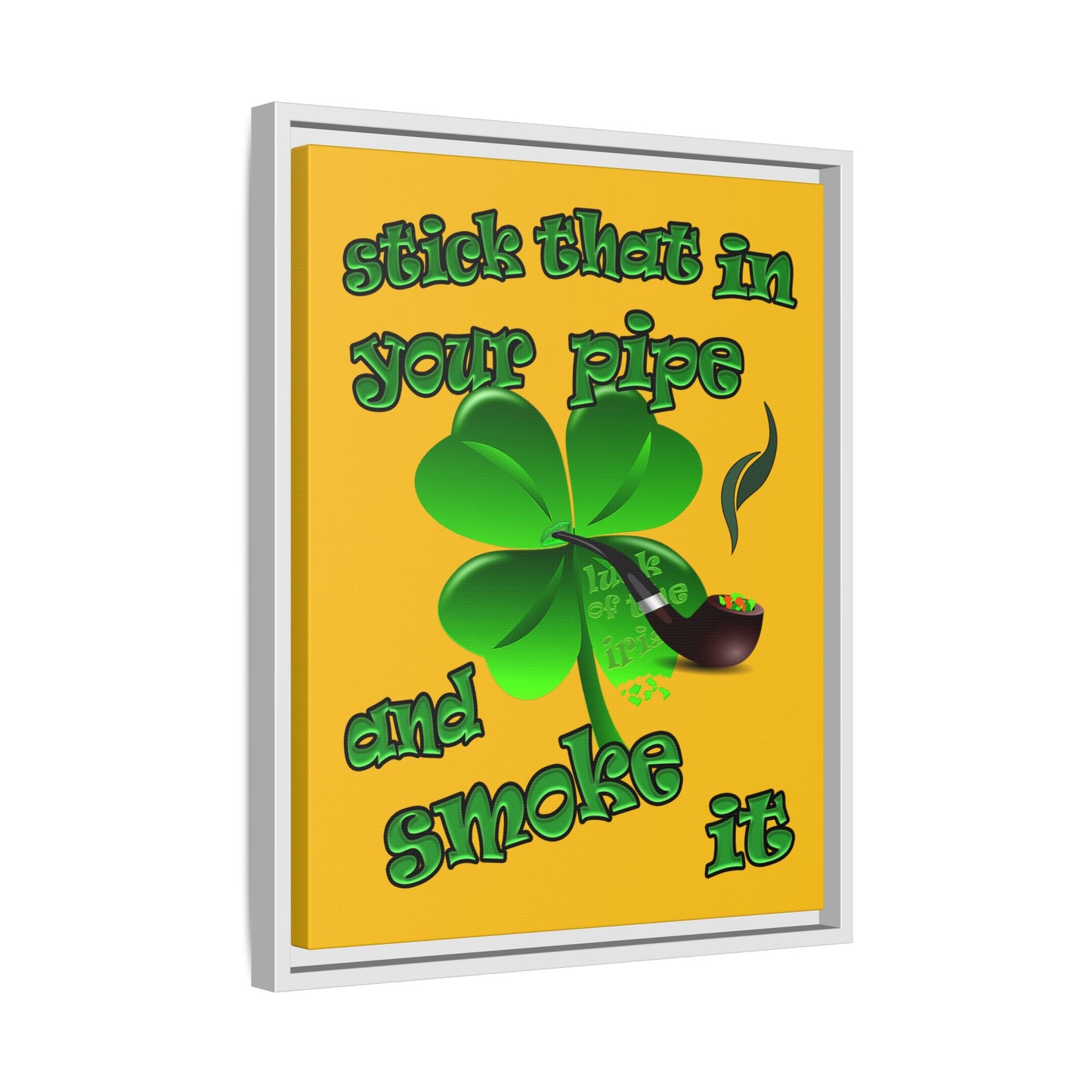 stick that in your pipe and smoke it - framed canvas art (yellow)