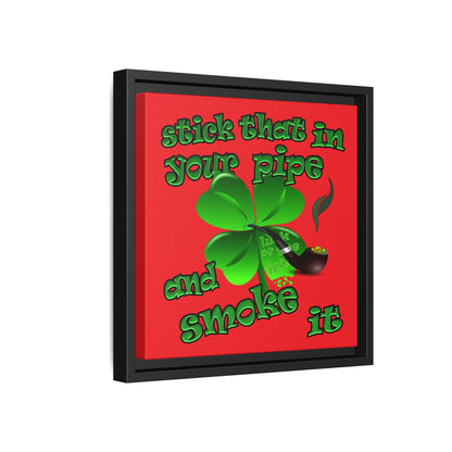 stick that in your pipe and smoke it - framed canvas art (red)