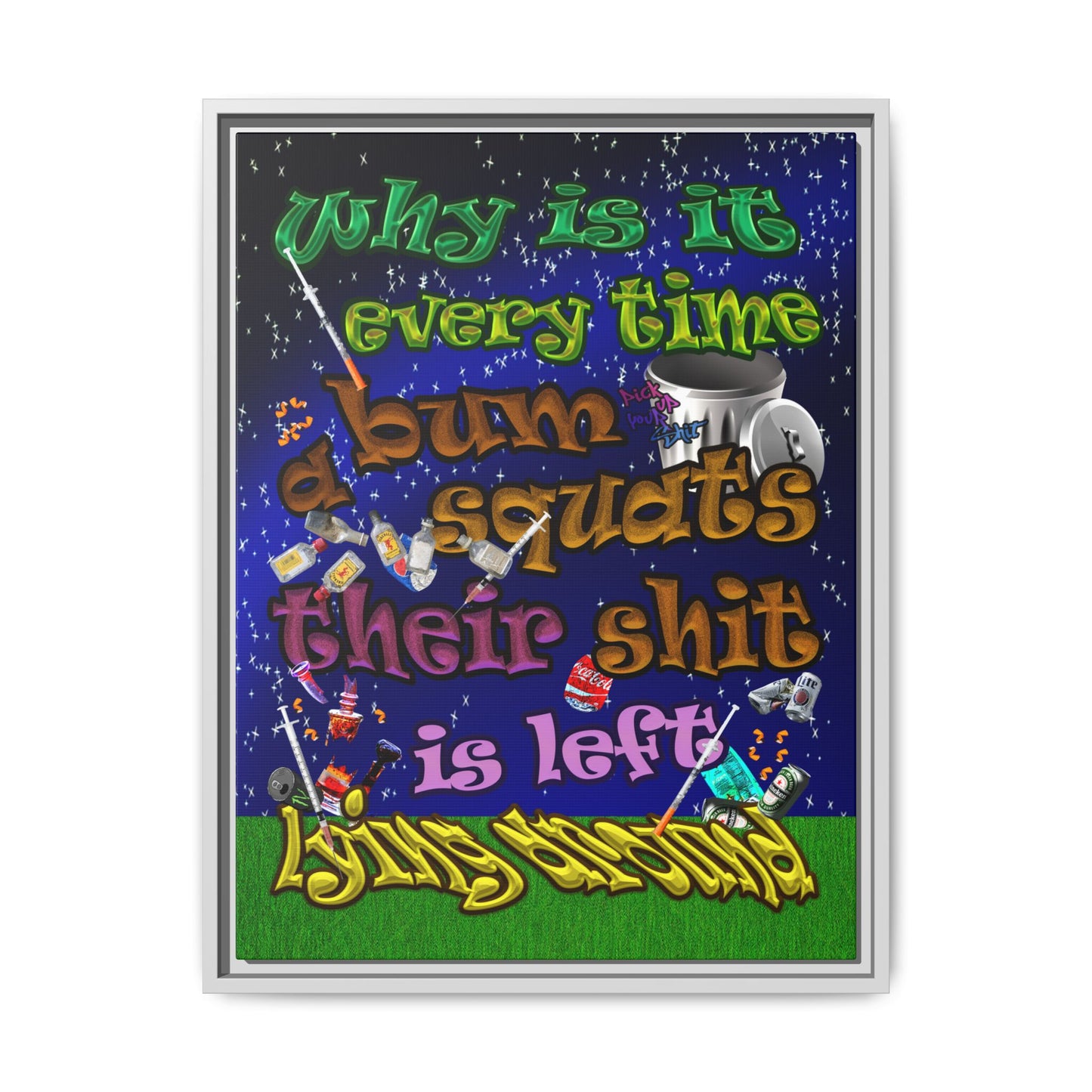 the bum's shit - framed canvas art ('snoops' background)