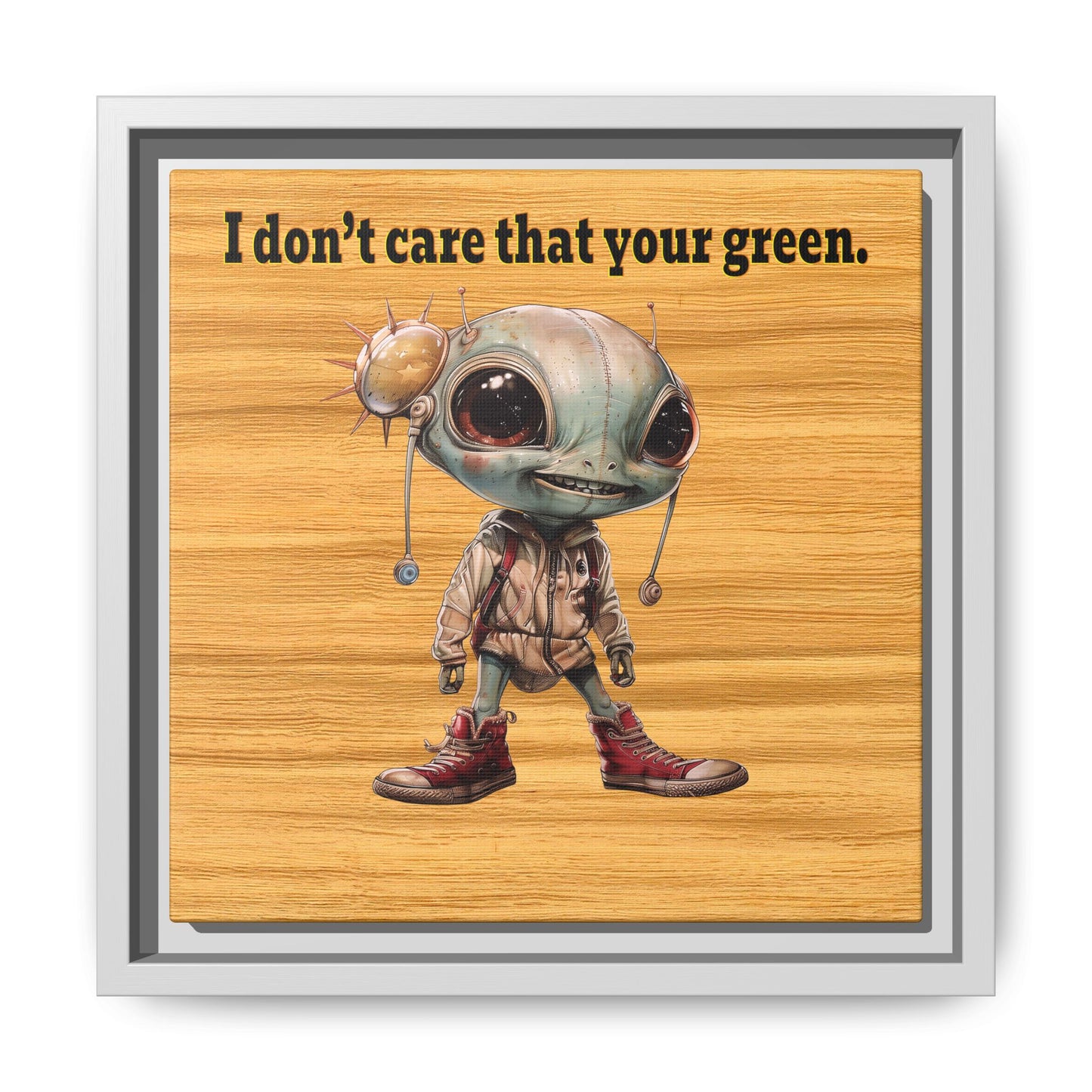 I don't care that your green - framed canvas art (butterscotch wood finish)