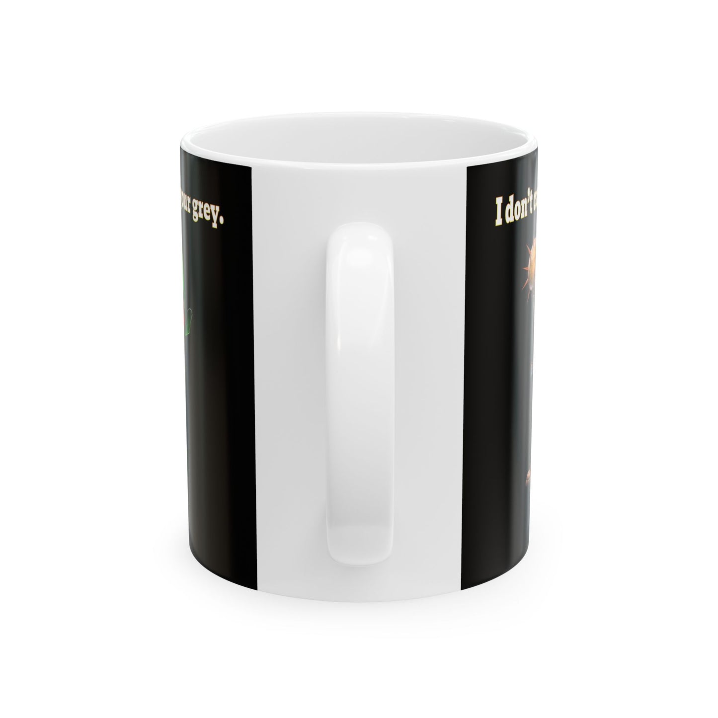 I don't care that your grey - White Mug (black)