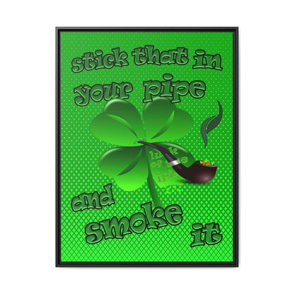 stick that in your pipe and smoke it - framed canvas art (logo green)