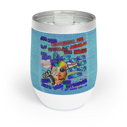 drop the beat - Chill Wine Tumbler  (faded blue)