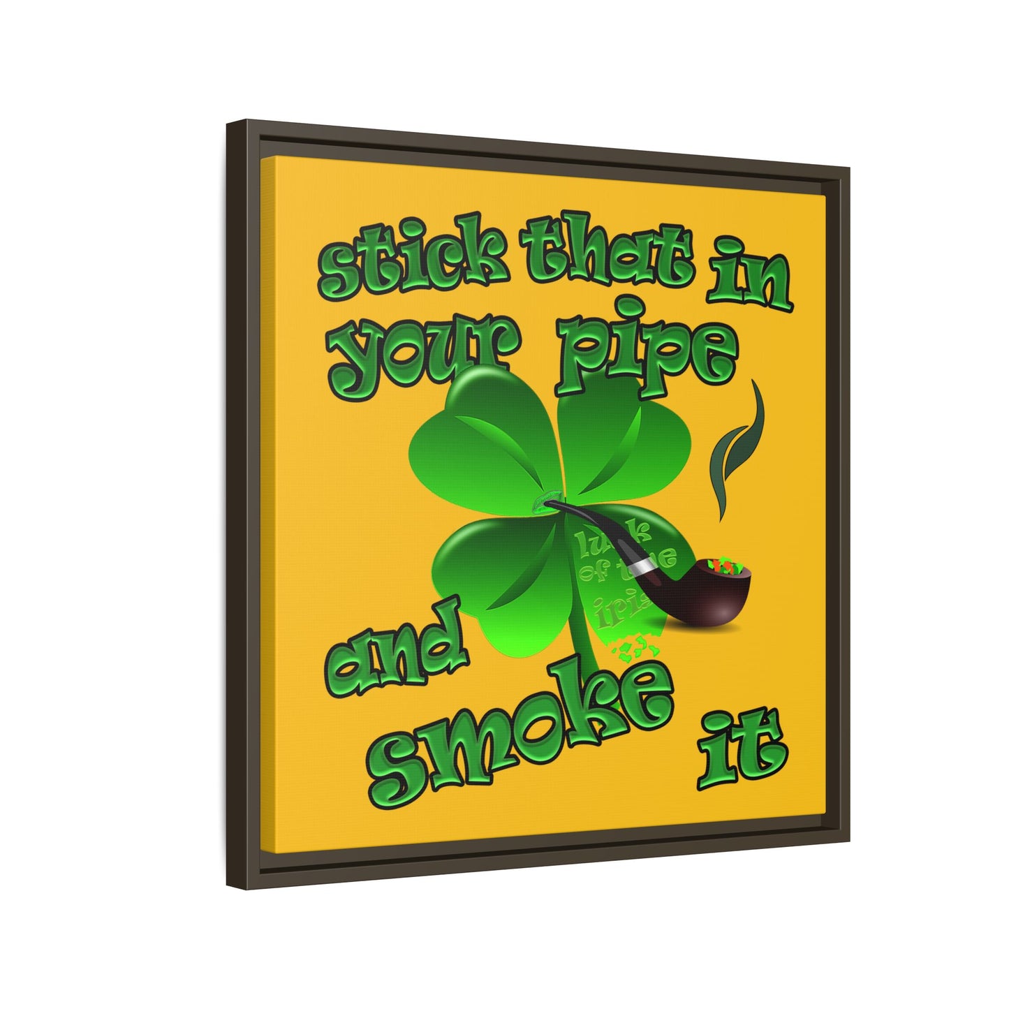 stick that in your pipe and smoke it - framed canvas art (yellow)