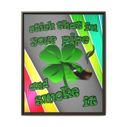 stick that in your pipe and smoke it - framed canvas art (rainbow split)