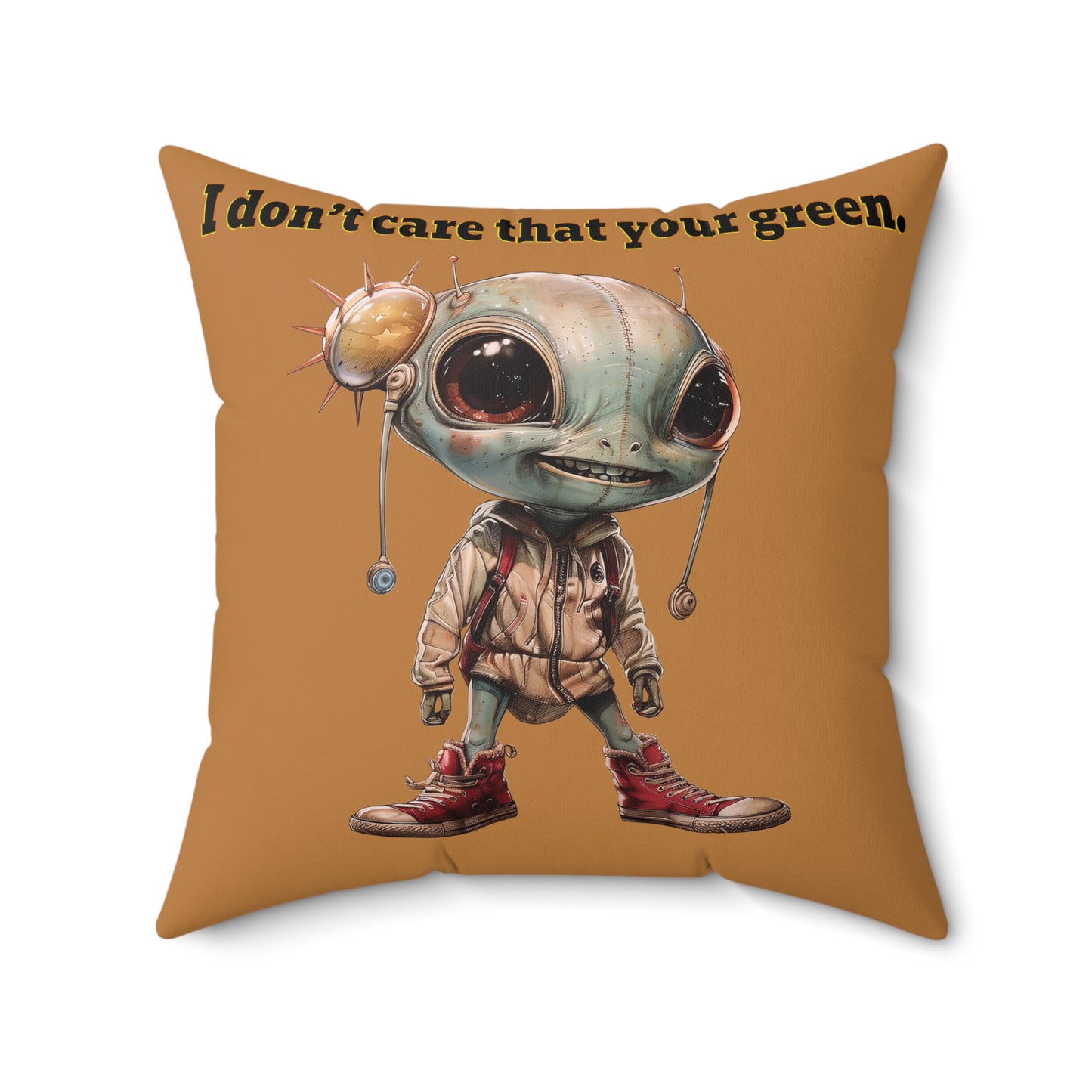 I don't care that your grey - Spun Polyester Square Pillow - (light brown)
