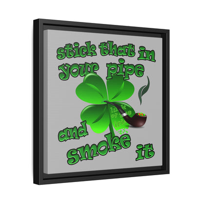 stick that in your pipe and smoke it - framed canvas art (light grey)