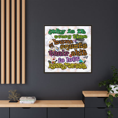 the bum's shit - framed canvas art (white marble)
