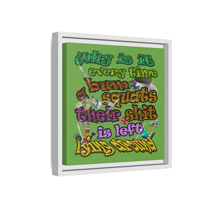 the bum's shit - framed canvas art (green)