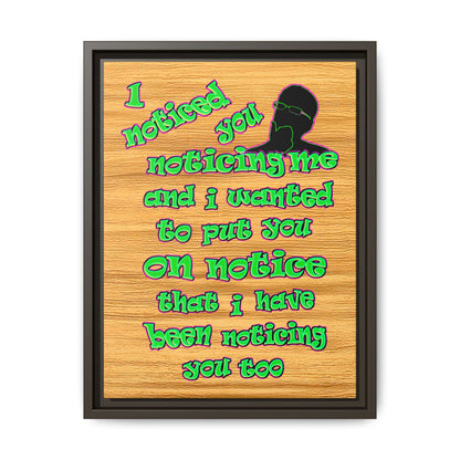 noticed you noticing - framed canvas art (butterscotch wood finish)