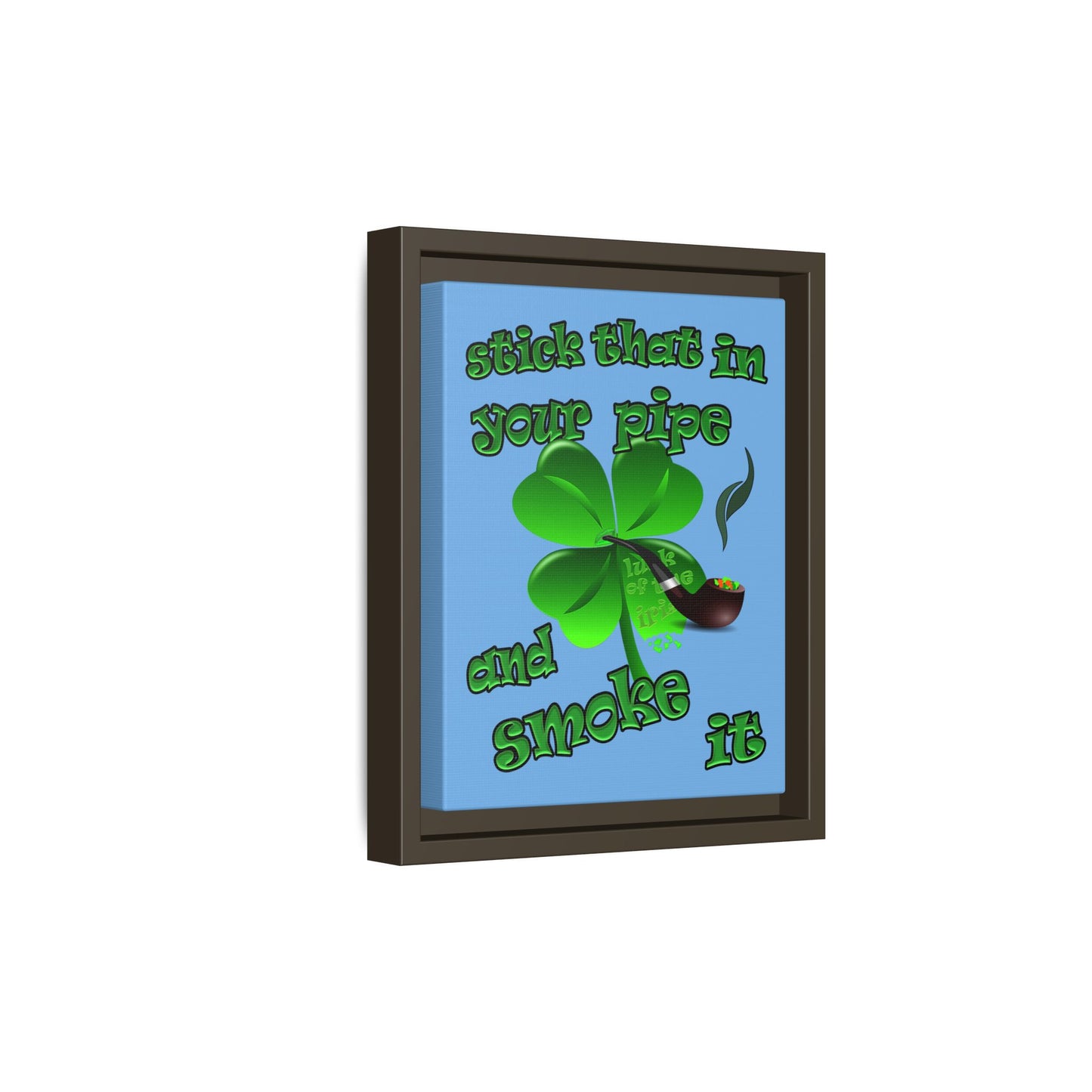 stick that in your pipe and smoke it - framed canvas art (light blue)