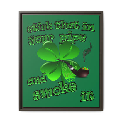 stick that in your pipe and smoke it - framed canvas art (dark green)