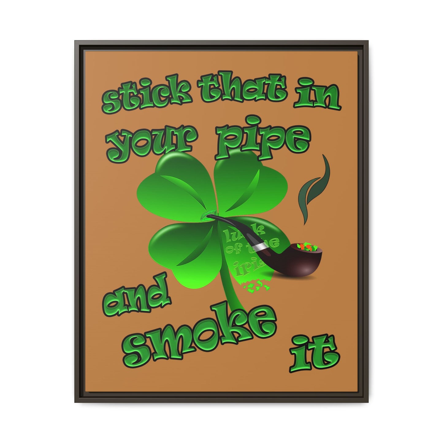 stick that in your pipe and smoke it - framed canvas art (light brown)