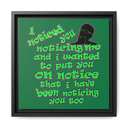noticed you noticing - framed canvas art (dark green)