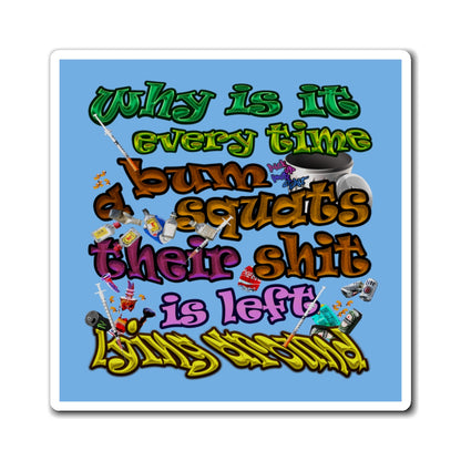 the bum's shit - Magnets - (light blue)
