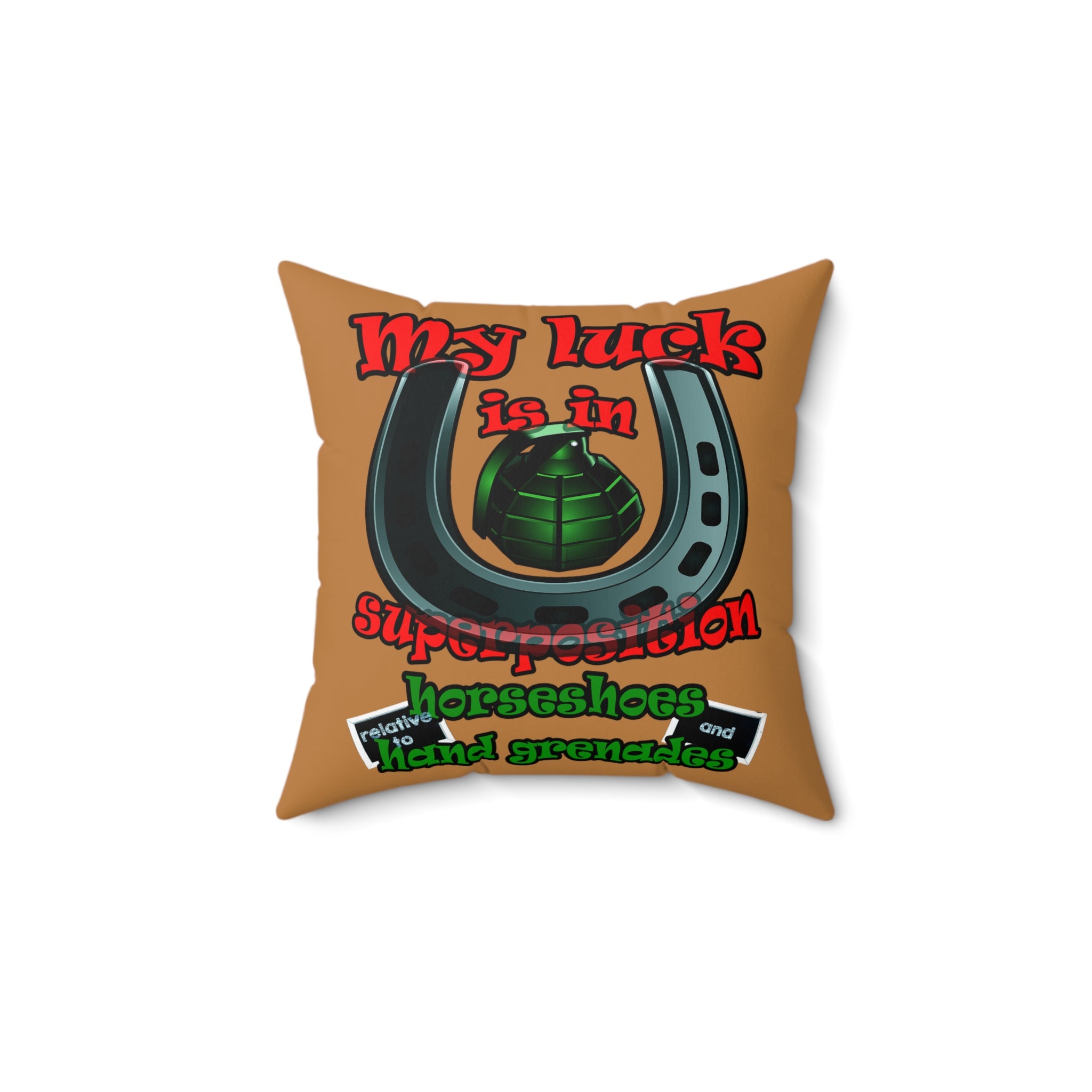 my luck - Spun Polyester Square Pillow - (light brown)