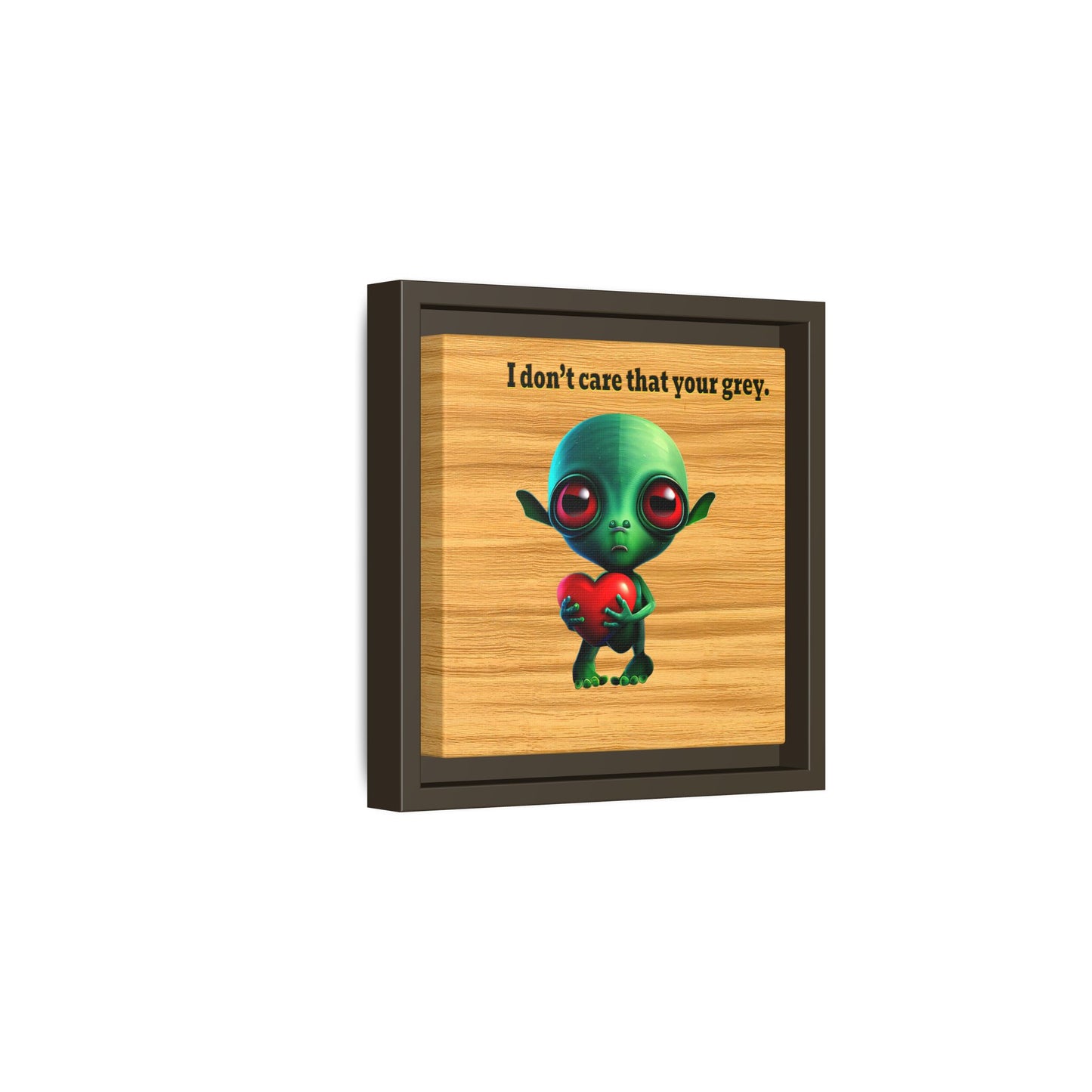 I don't care that your grey - framed canvas art (butterscotch wood finish)