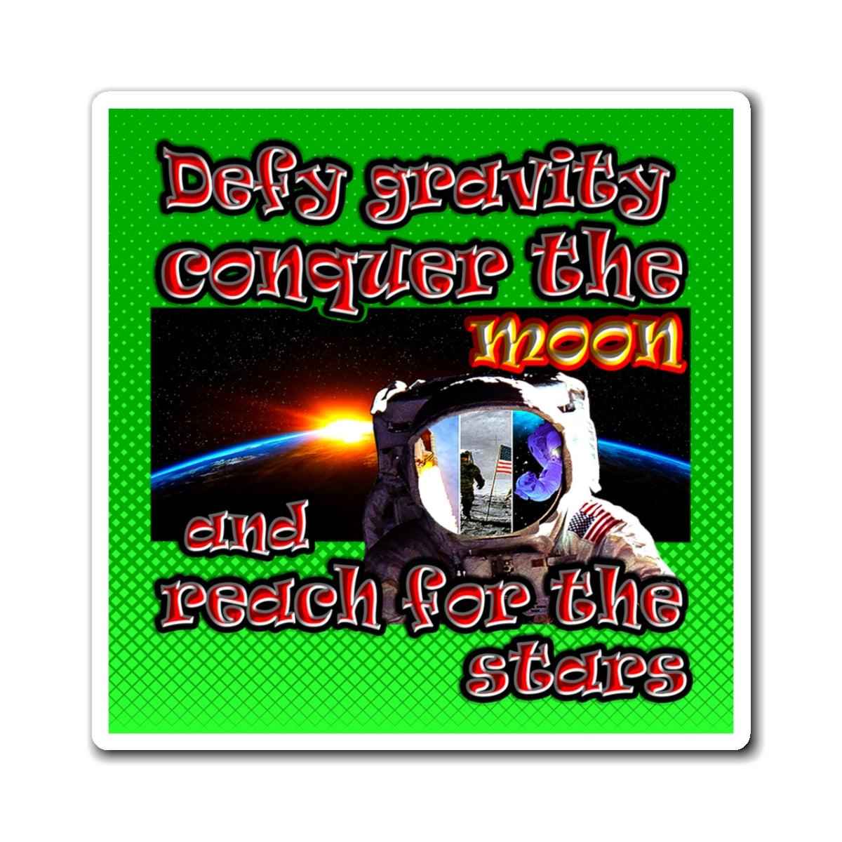 defy conquer reach - Magnets - (logo green)