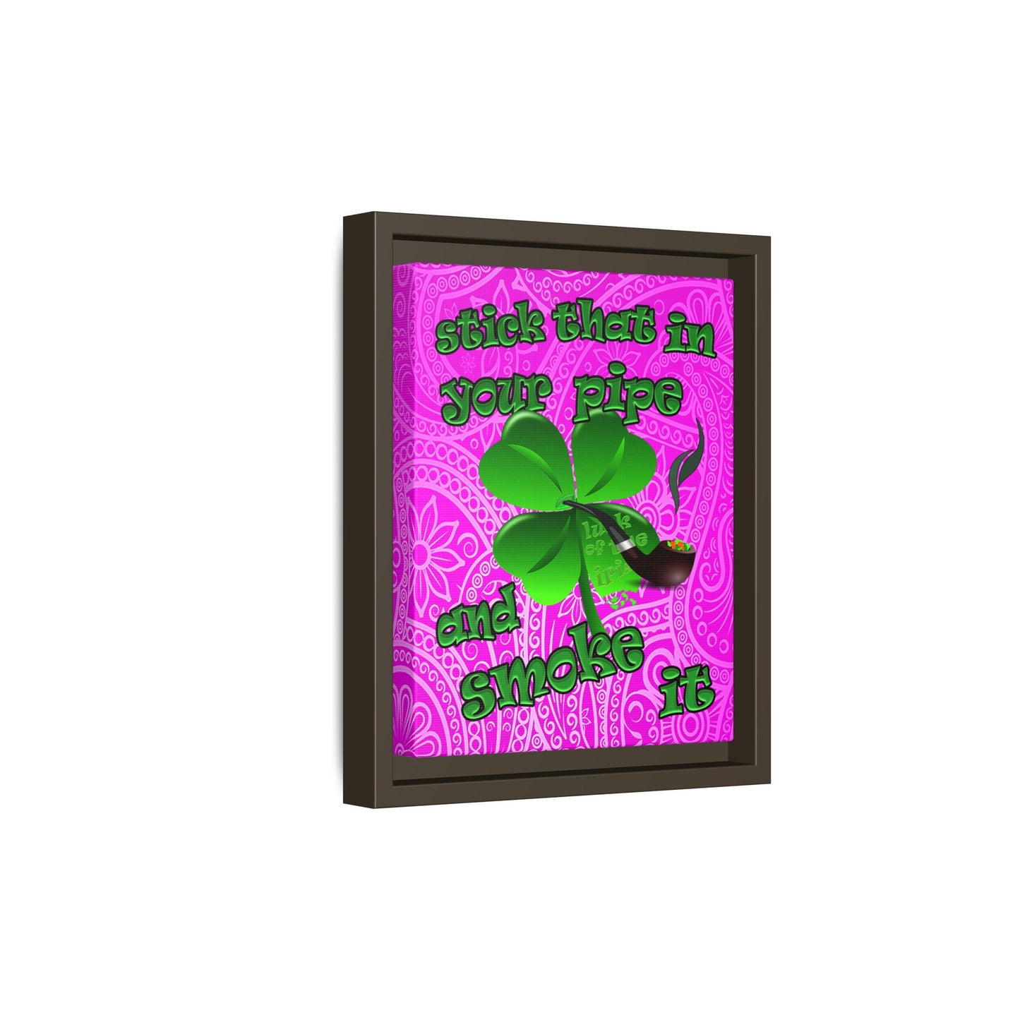 stick that in your pipe and smoke it - framed canvas art (pink swirl)