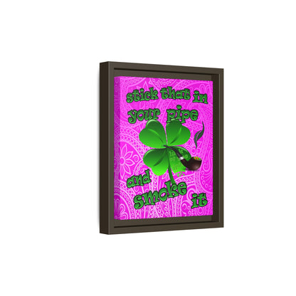 stick that in your pipe and smoke it - framed canvas art (pink swirl)