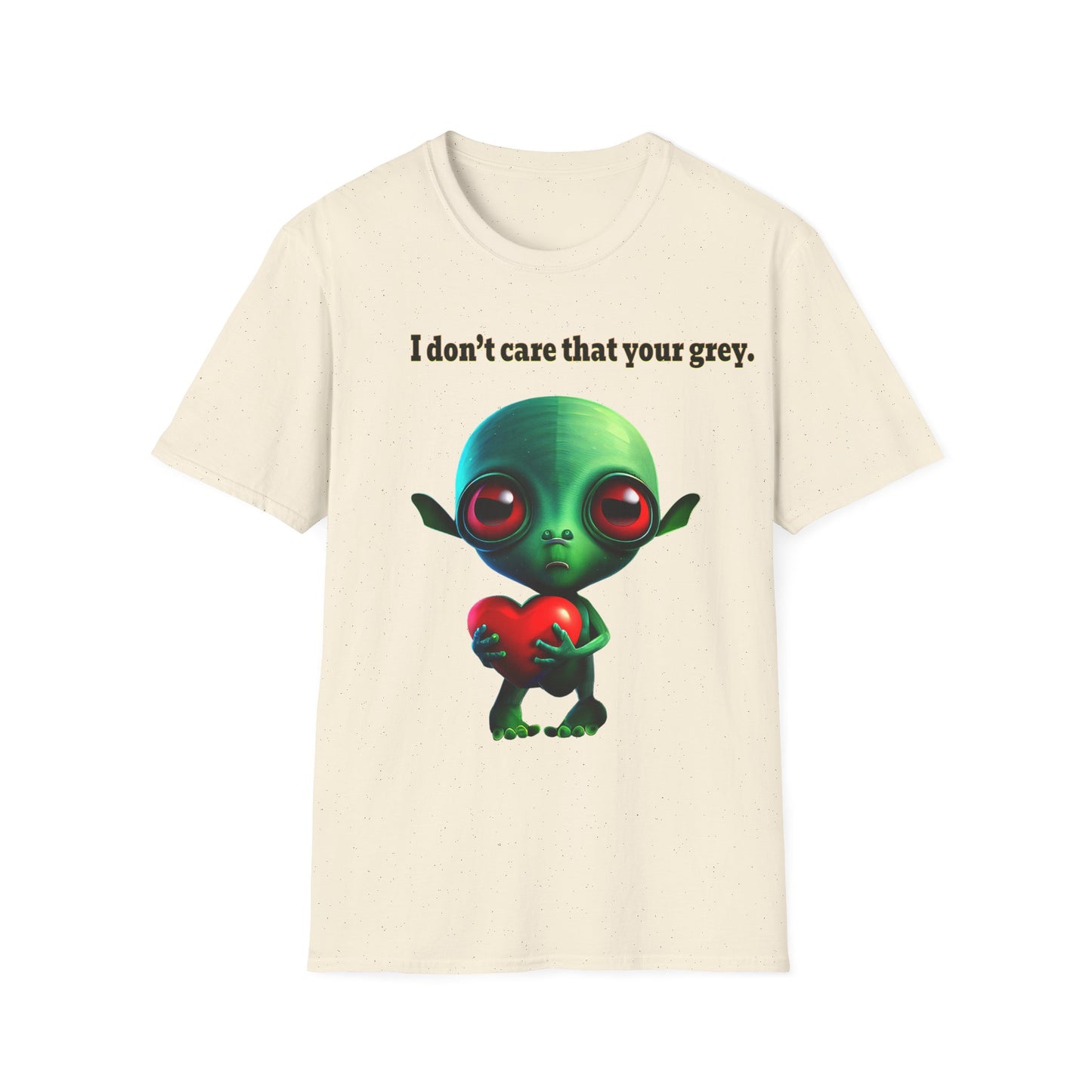 I don't care that your grey - Unisex Softstyle T-Shirt