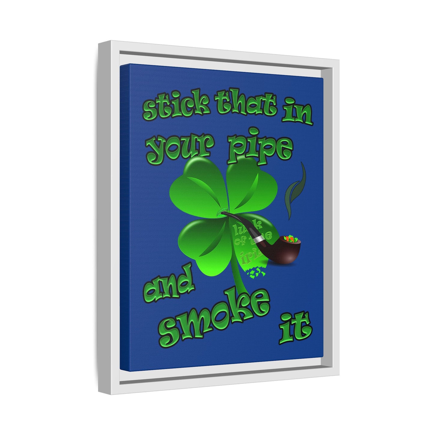 stick that in your pipe and smoke it - framed canvas art (dark blue)