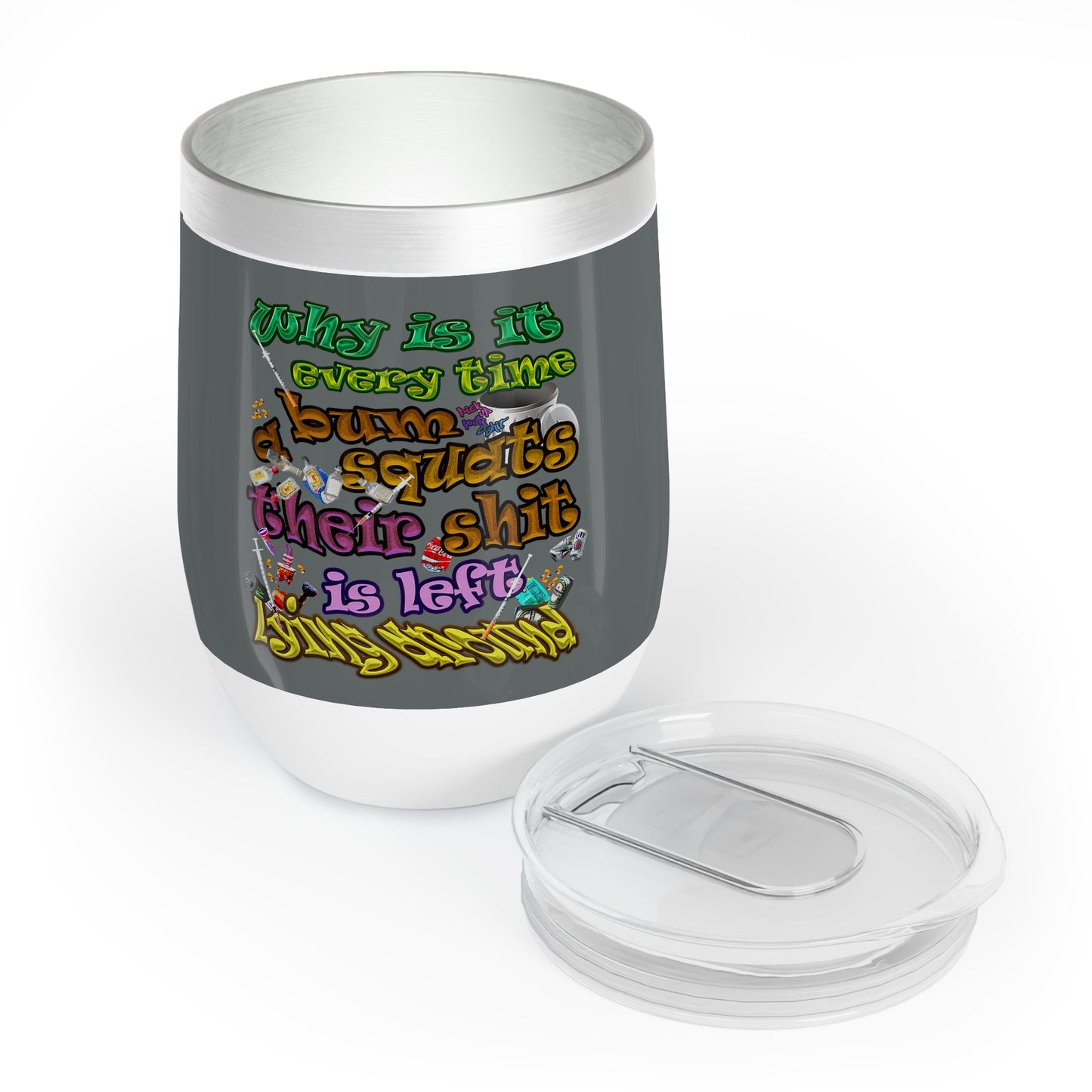 the bum's shit - Chill Wine Tumbler (dark grey)
